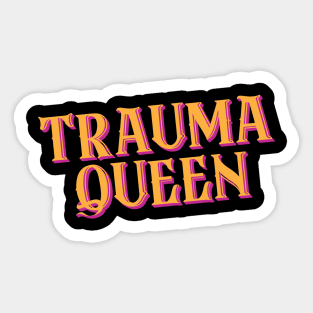 Trauma Queen - Retro style Sticker